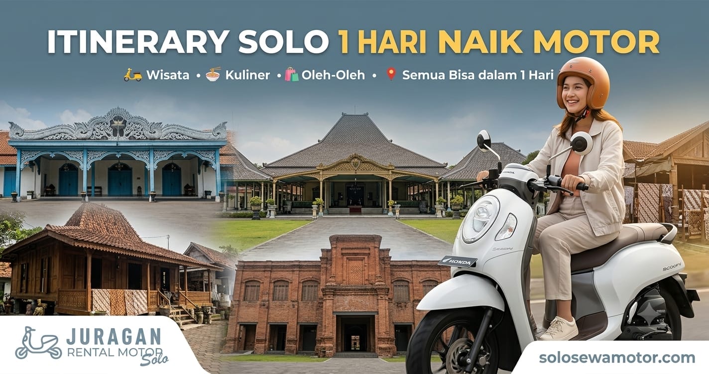 Itinerary Solo 1 Hari Naik Motor: Wisata, Kuliner, dan Belanja dalam Sehari