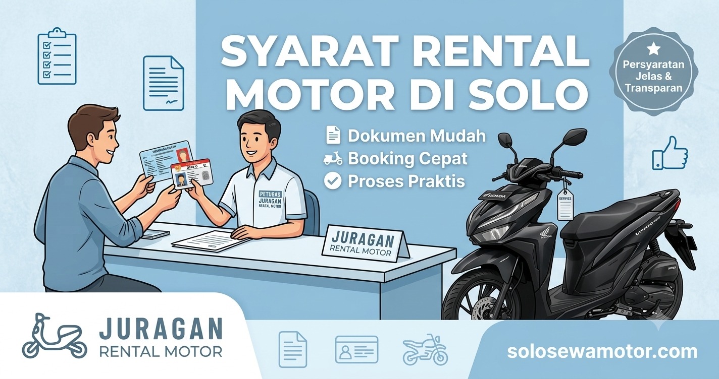Syarat Rental Motor di Solo, Ketahui Sebelum Melakukan Booking